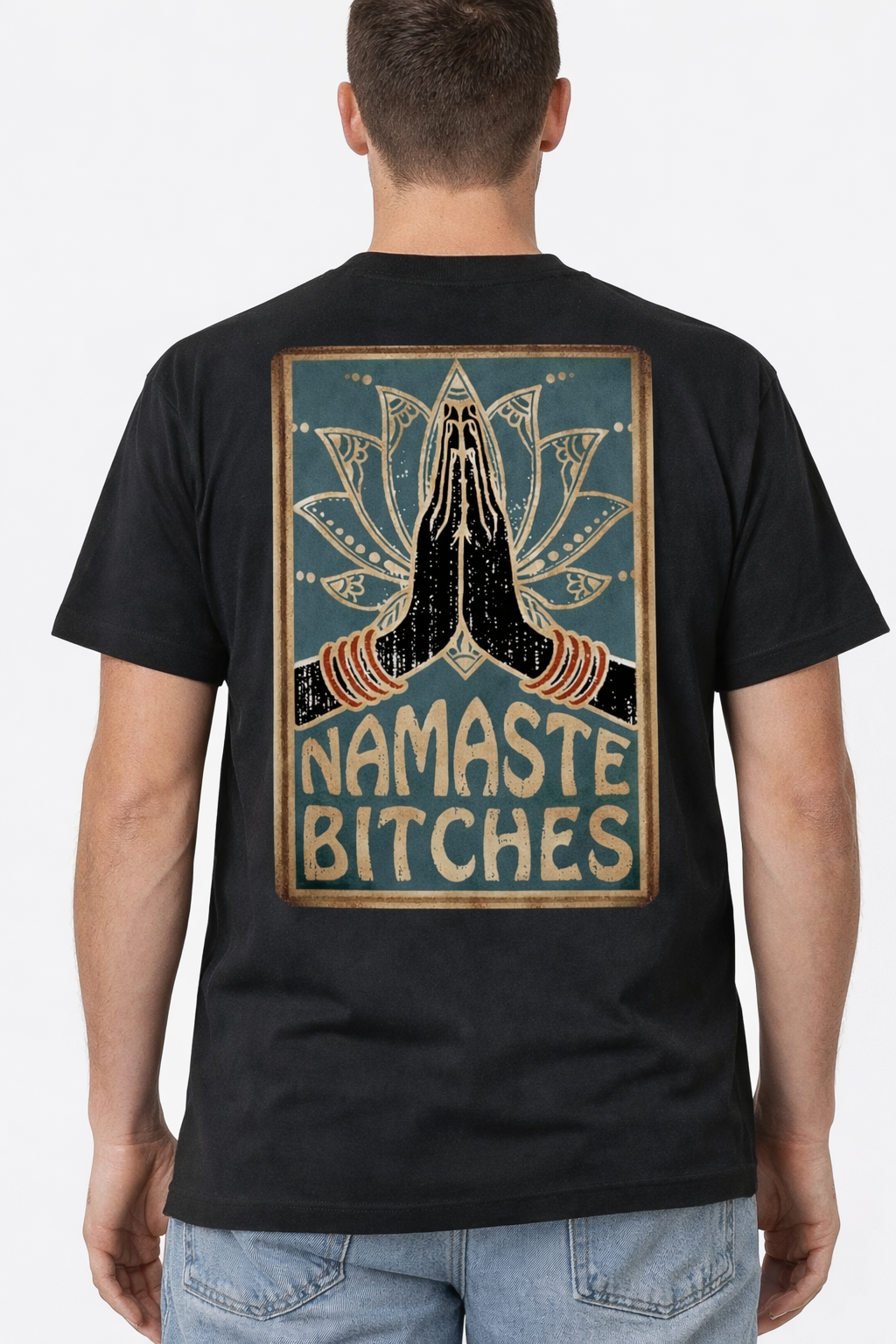 Namaste Bitches Round Neck T-Shirt