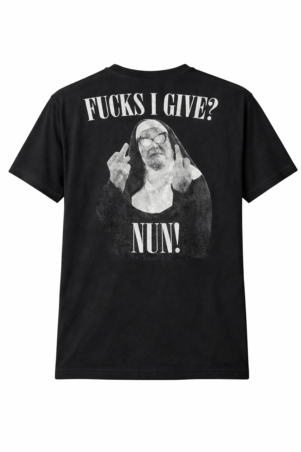 Fucks I Give? Nun Round Neck T-Shirt