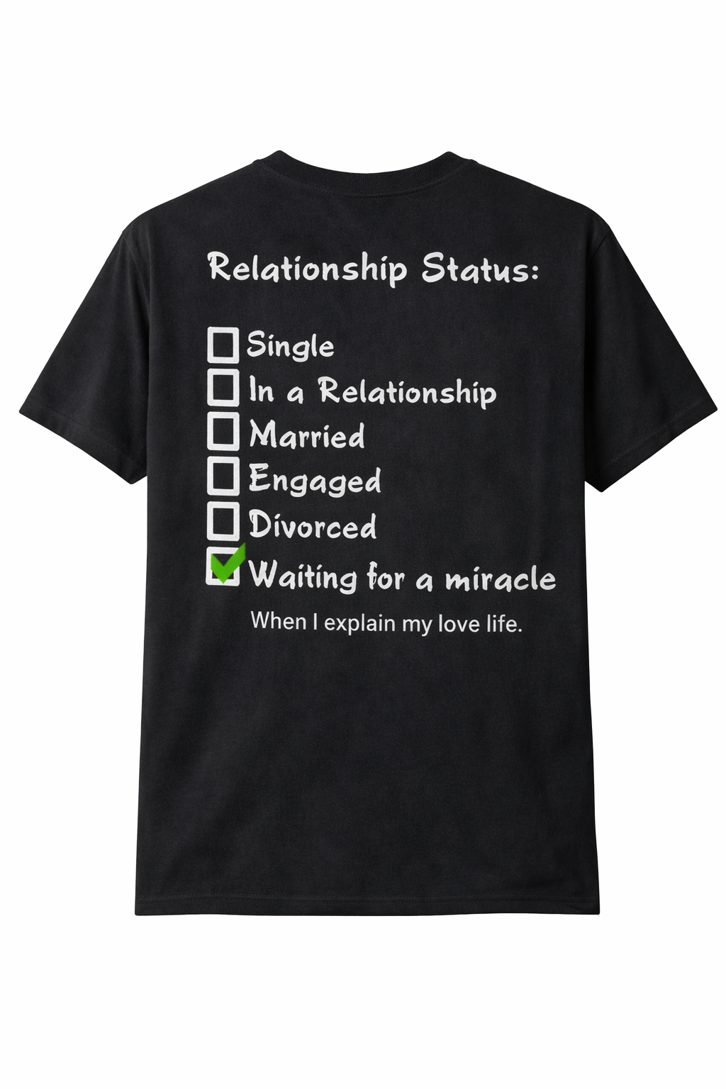 Relationship Status Round Neck T-Shirt
