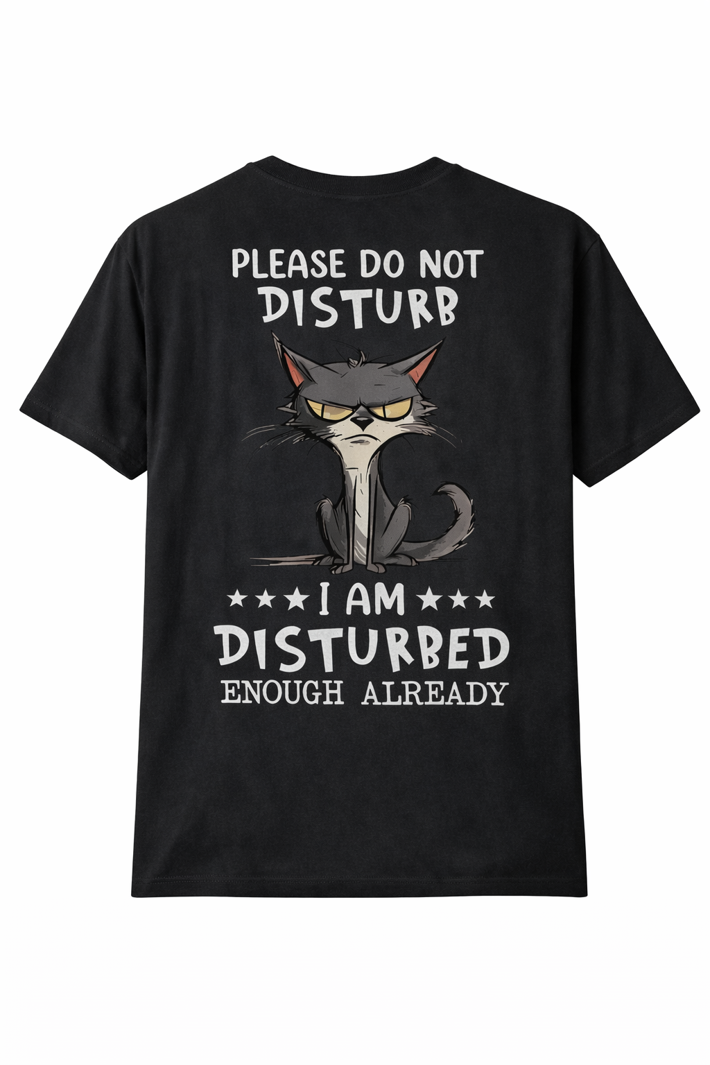 Iam Disturbed Enough Already Round Neck T-Shirt