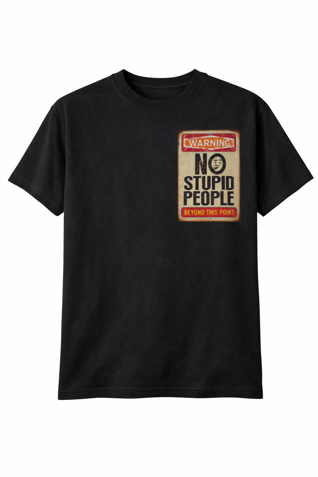 No Stupid People Round Neck T-Shirt